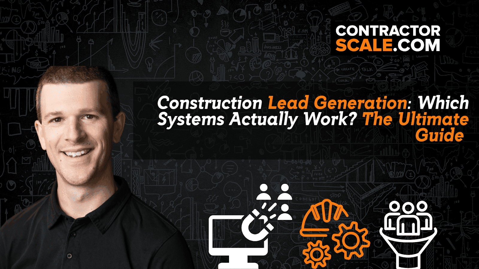 Construction Lead Generation: Which Systems Actually Work? The Ultimate Guide