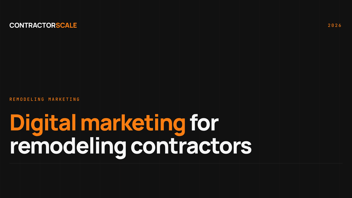 Digital Marketing for Remodeling Contractors: What Works in 2026