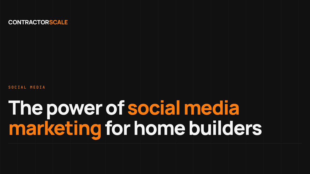 The Power of Social Media Marketing for Home Builders