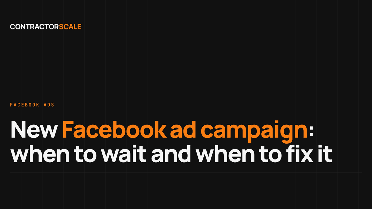 New Facebook ad campaign: when to wait and when to fix it